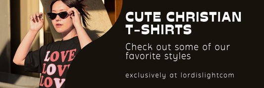 Cute Christian T-Shirts -- Our Favorites