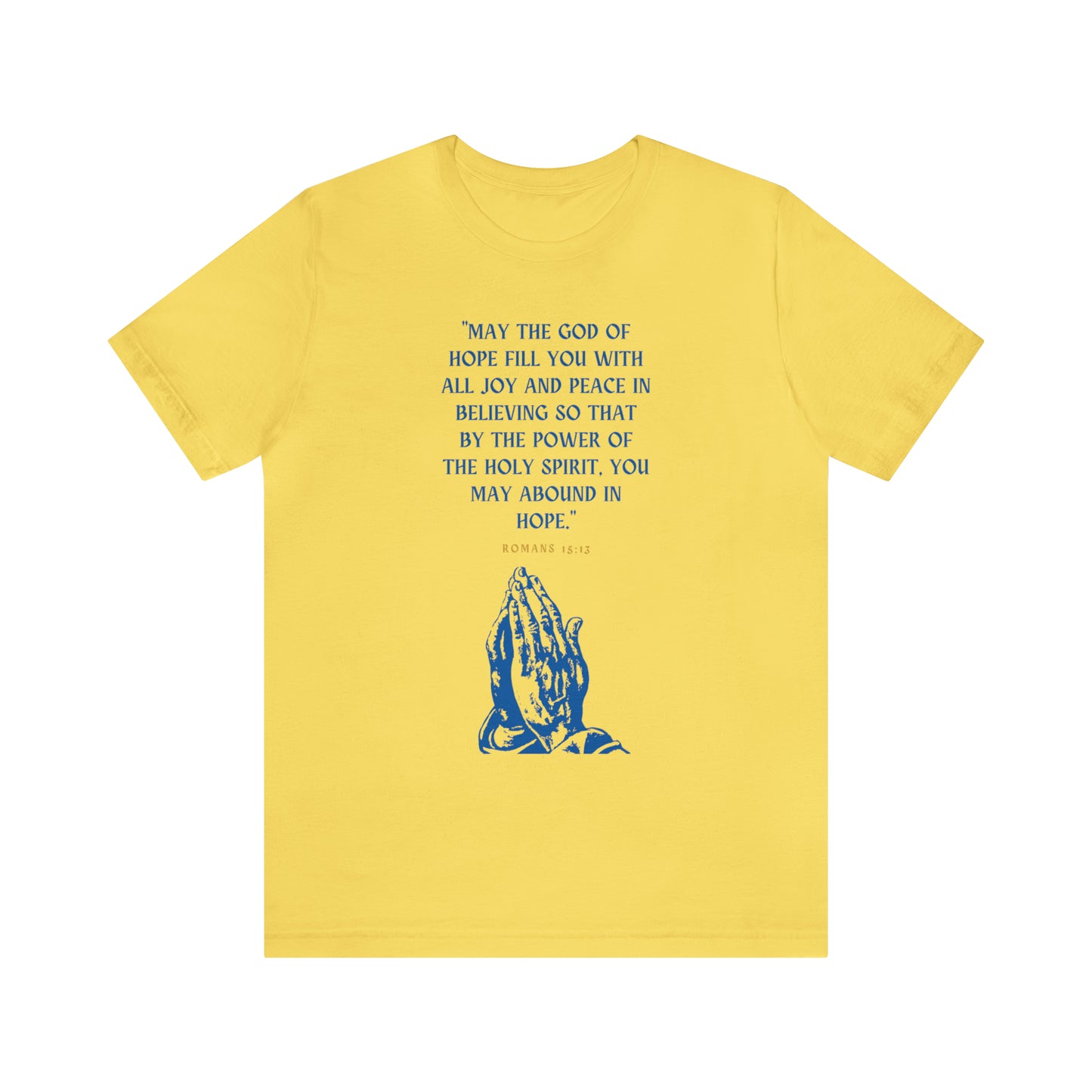 May The God of Hope Fill You With All Joy & Peace Bible Verse Shirt