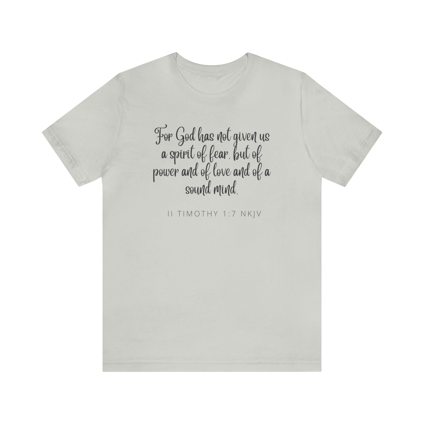 For God Has Not Given Us A Spirit Of Fear Bible Verse Shirt