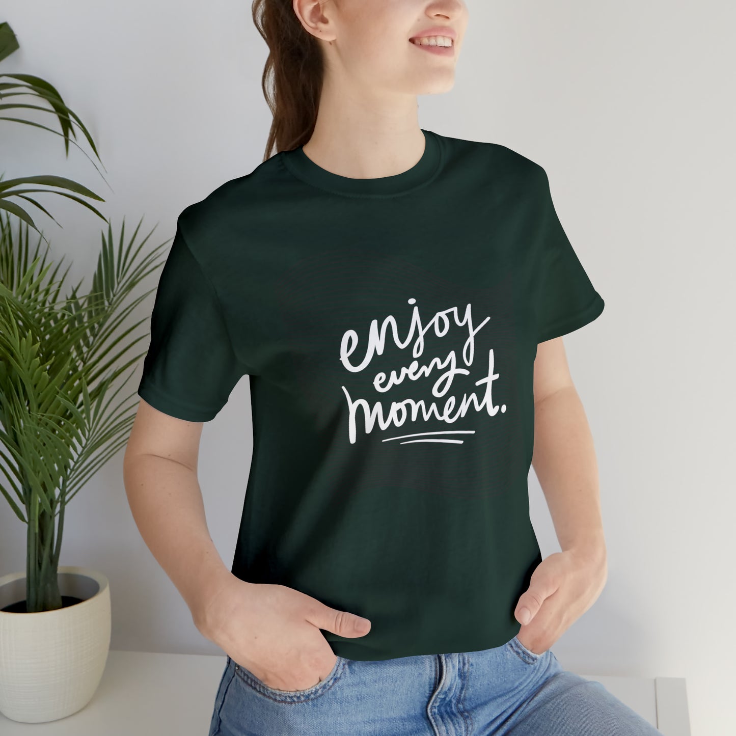 Enjoy Every Moment Shirt