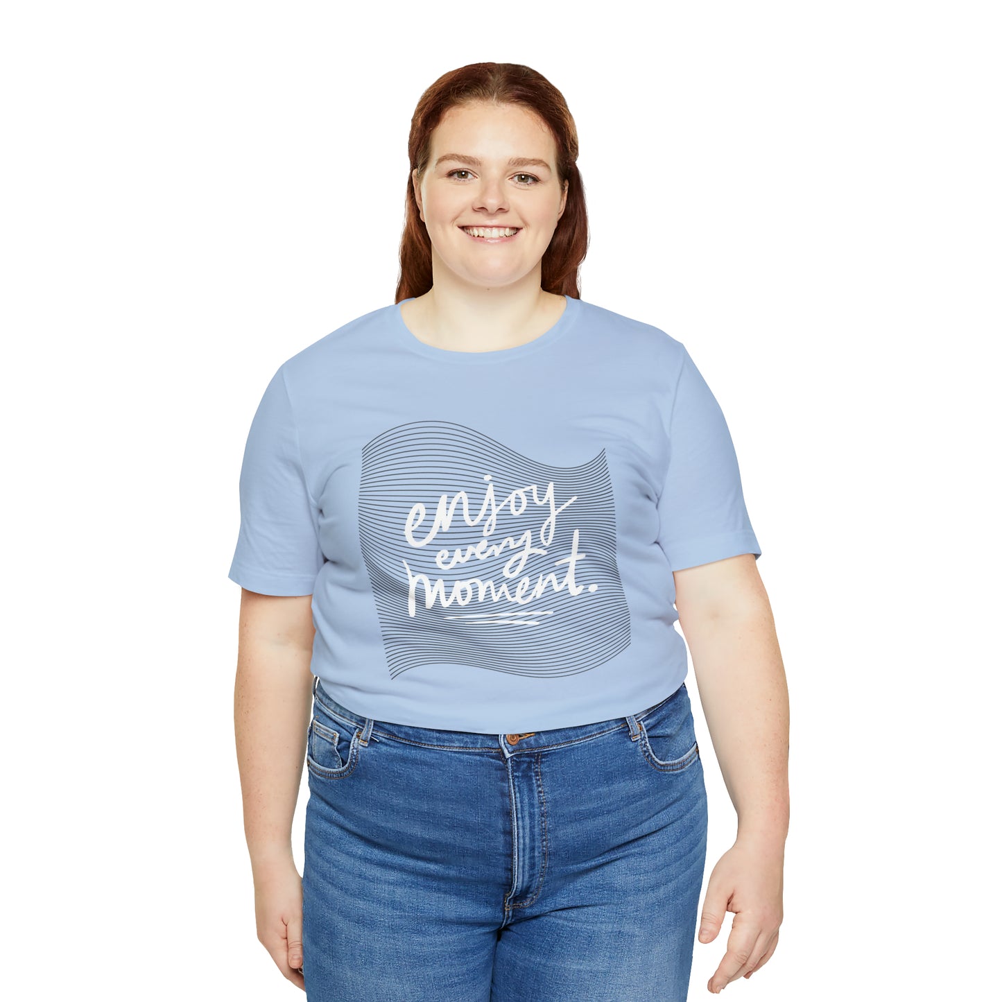 Enjoy Every Moment Shirt