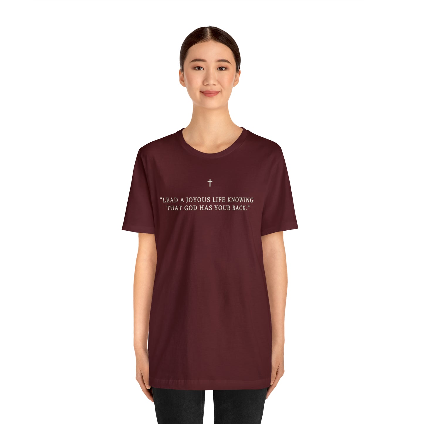 Lead A Joyous Life Knowing That God Has Your Back Shirt