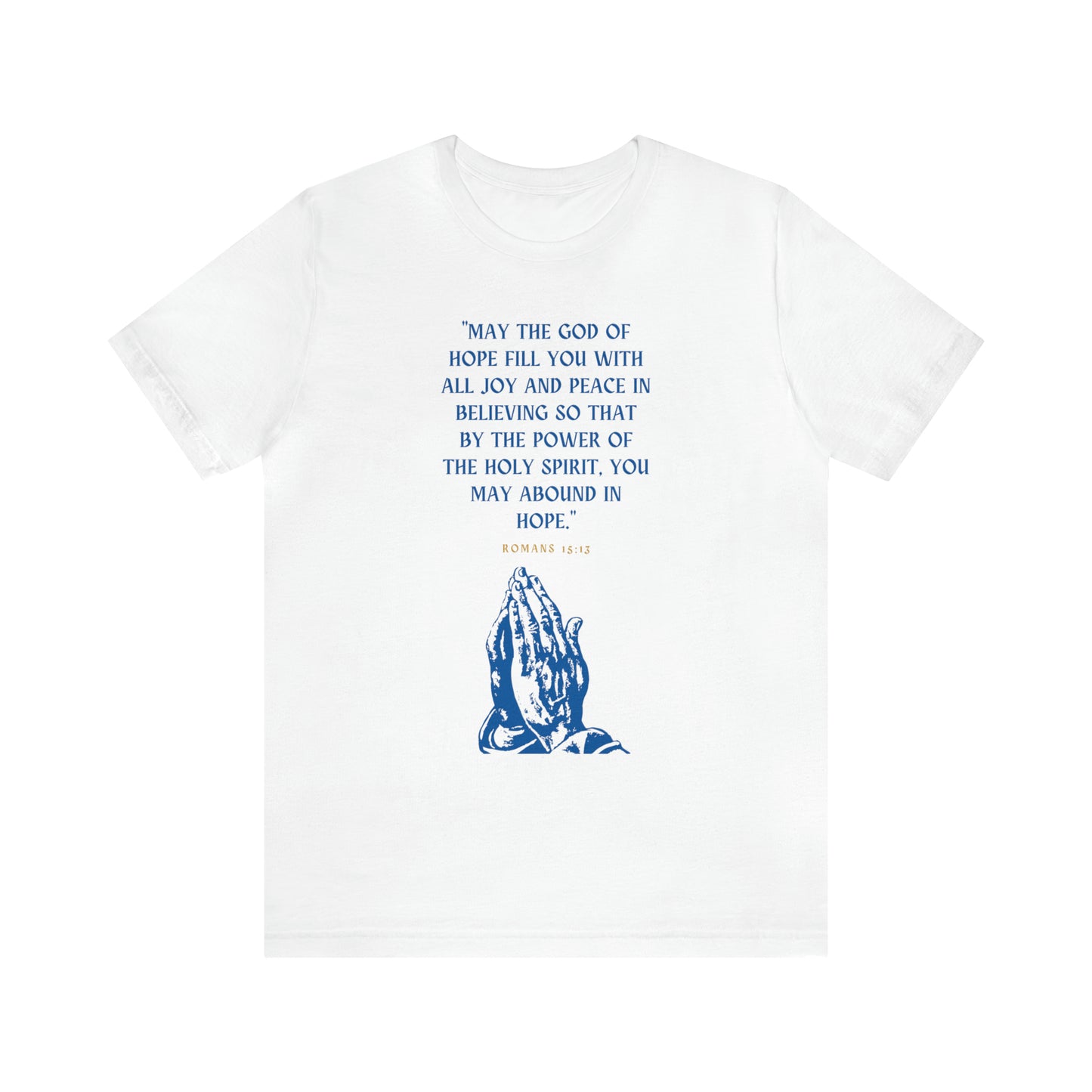 May The God of Hope Fill You With All Joy & Peace Bible Verse Shirt