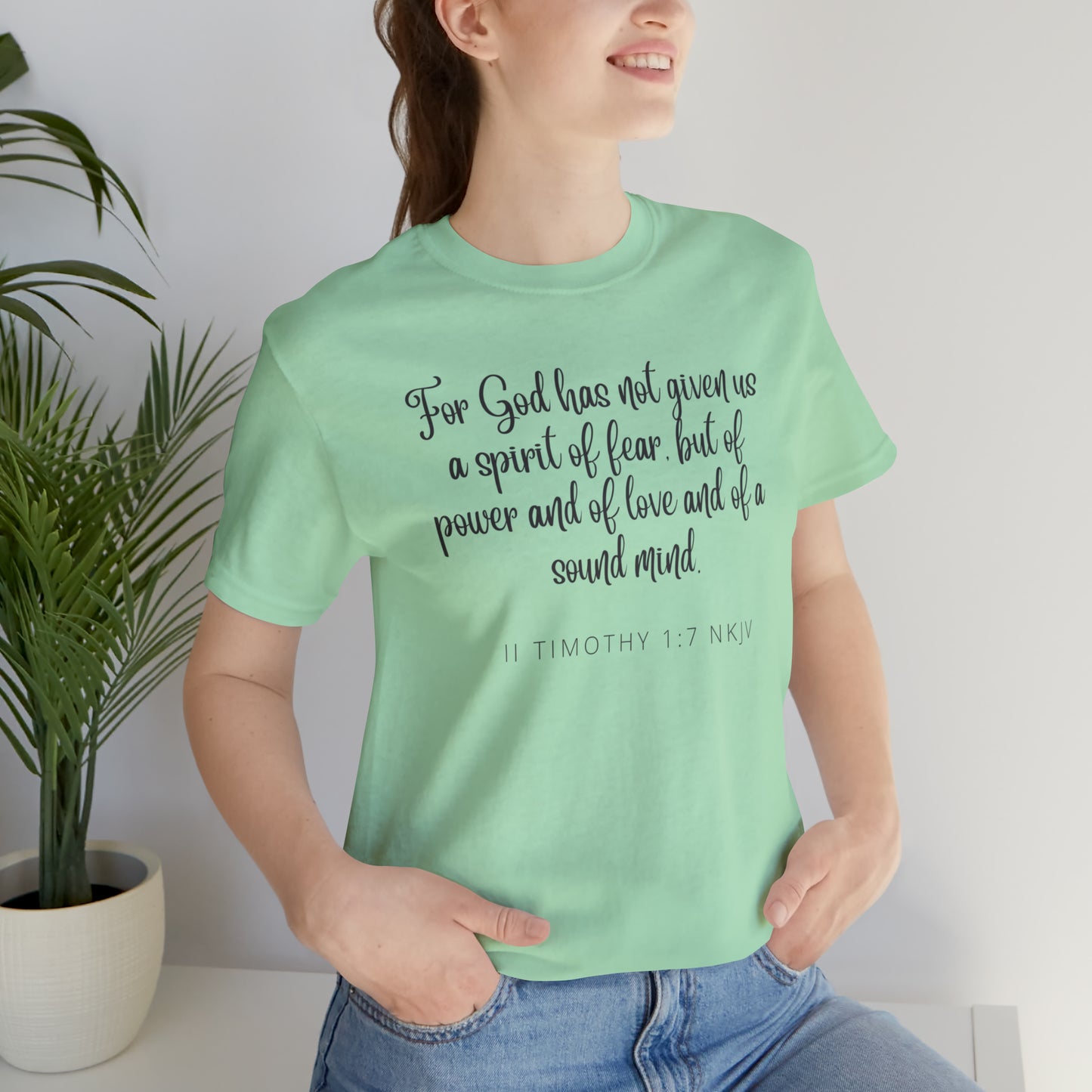 For God Has Not Given Us A Spirit Of Fear Bible Verse Shirt