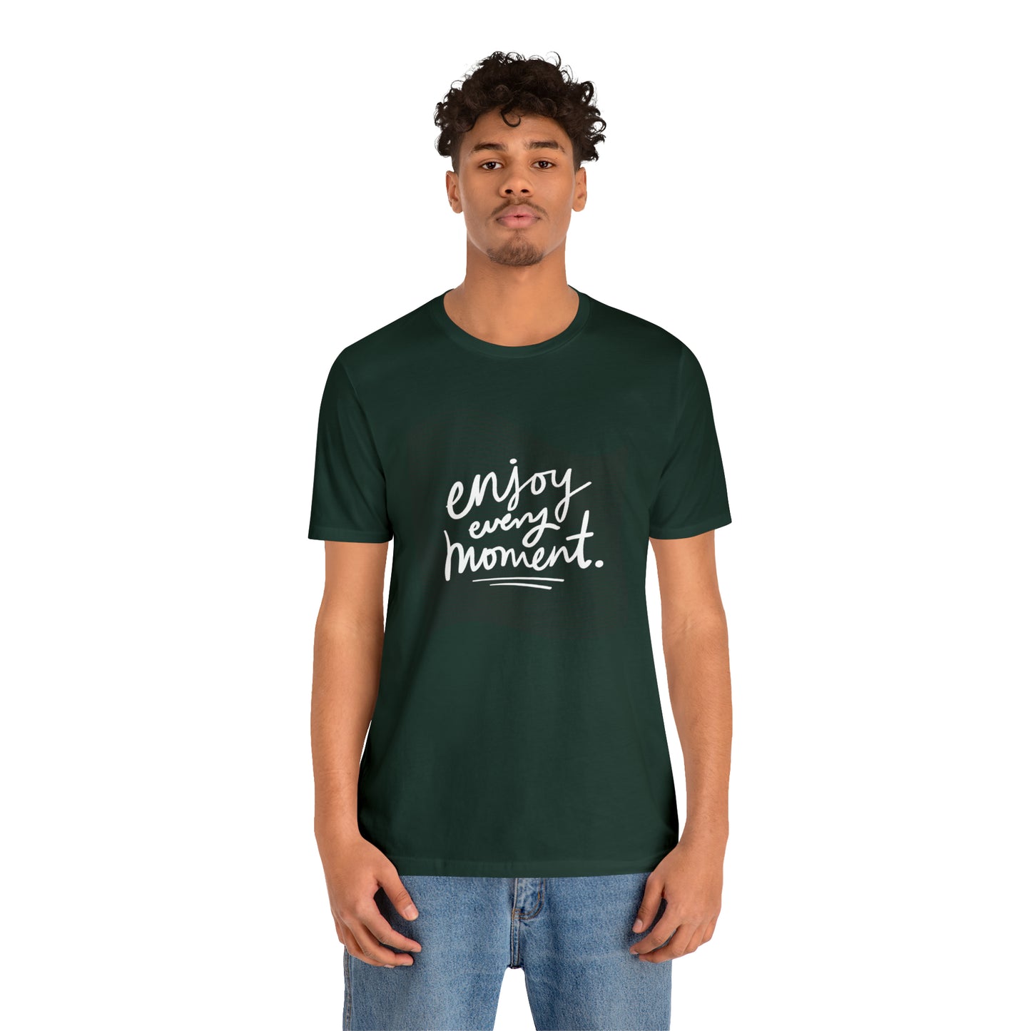 Enjoy Every Moment Shirt