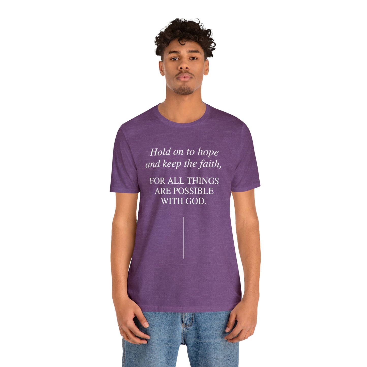 Hold On To Hope & Keep The Faith Shirt