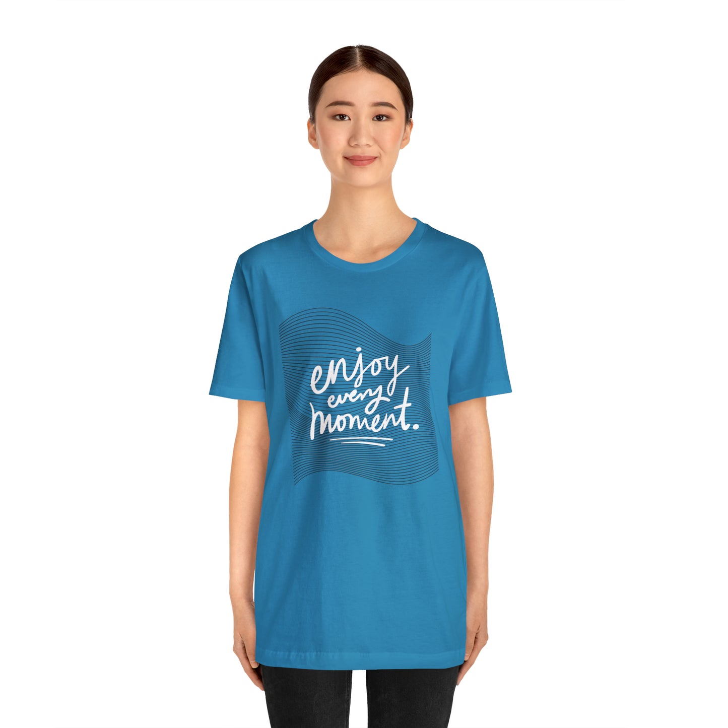 Enjoy Every Moment Shirt