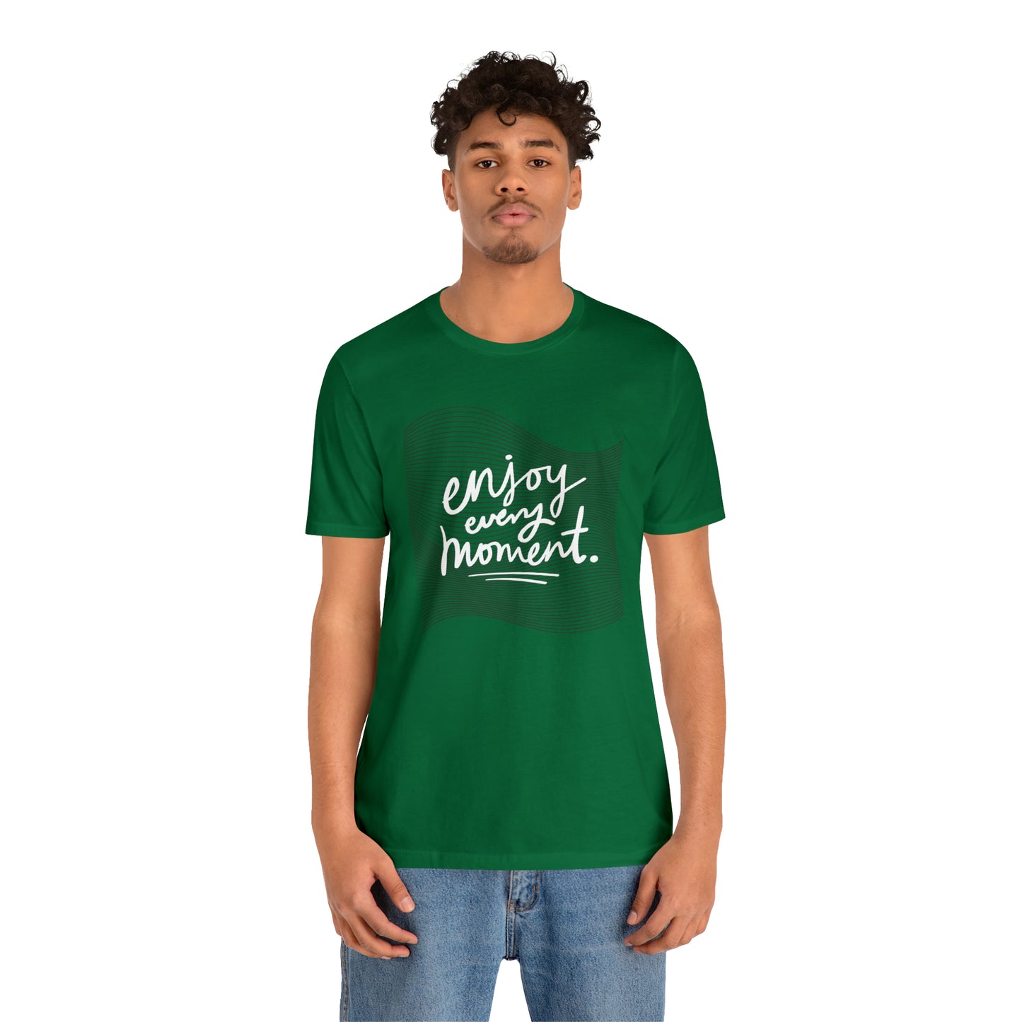 Enjoy Every Moment Shirt