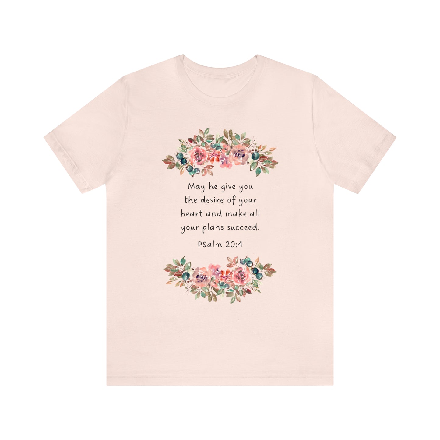 May He Give You The Desire of your Heart Psalms Bible Shirt