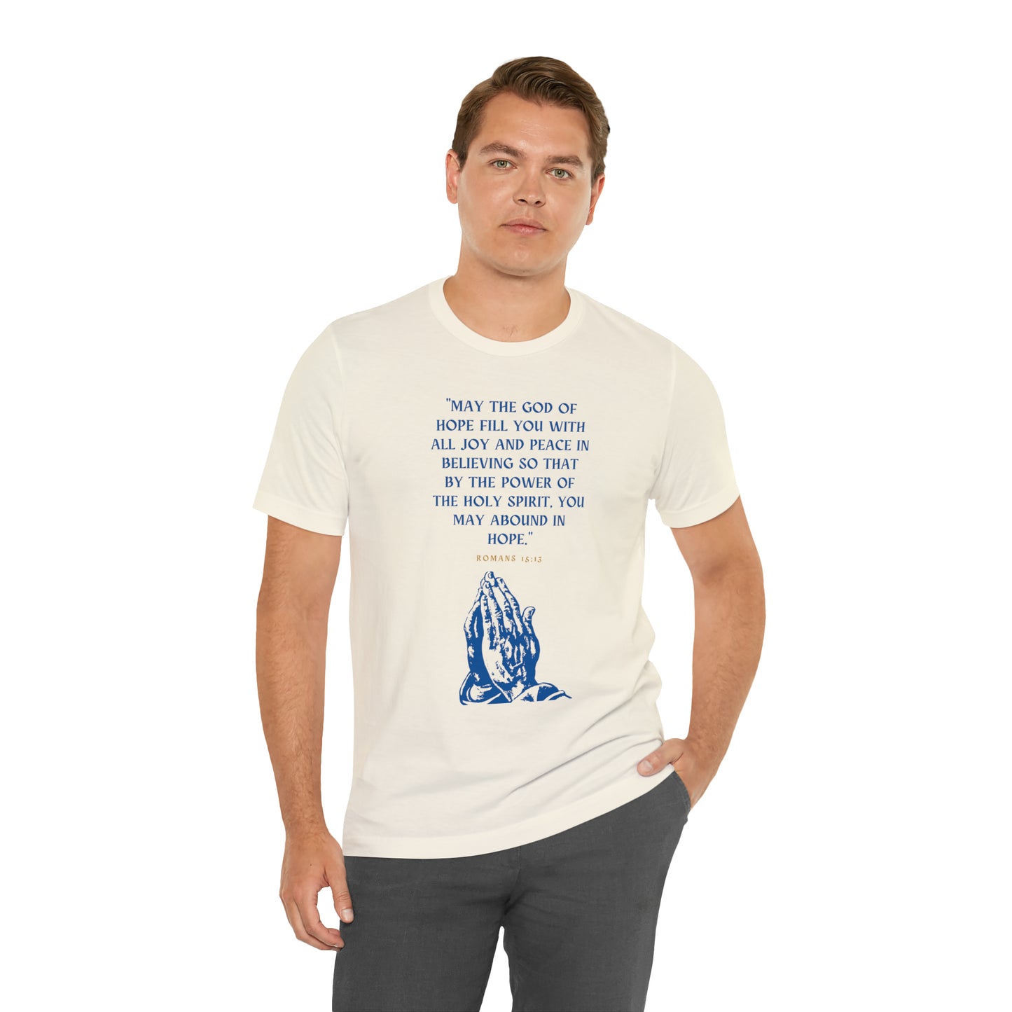 May The God of Hope Fill You With All Joy & Peace Bible Verse Shirt