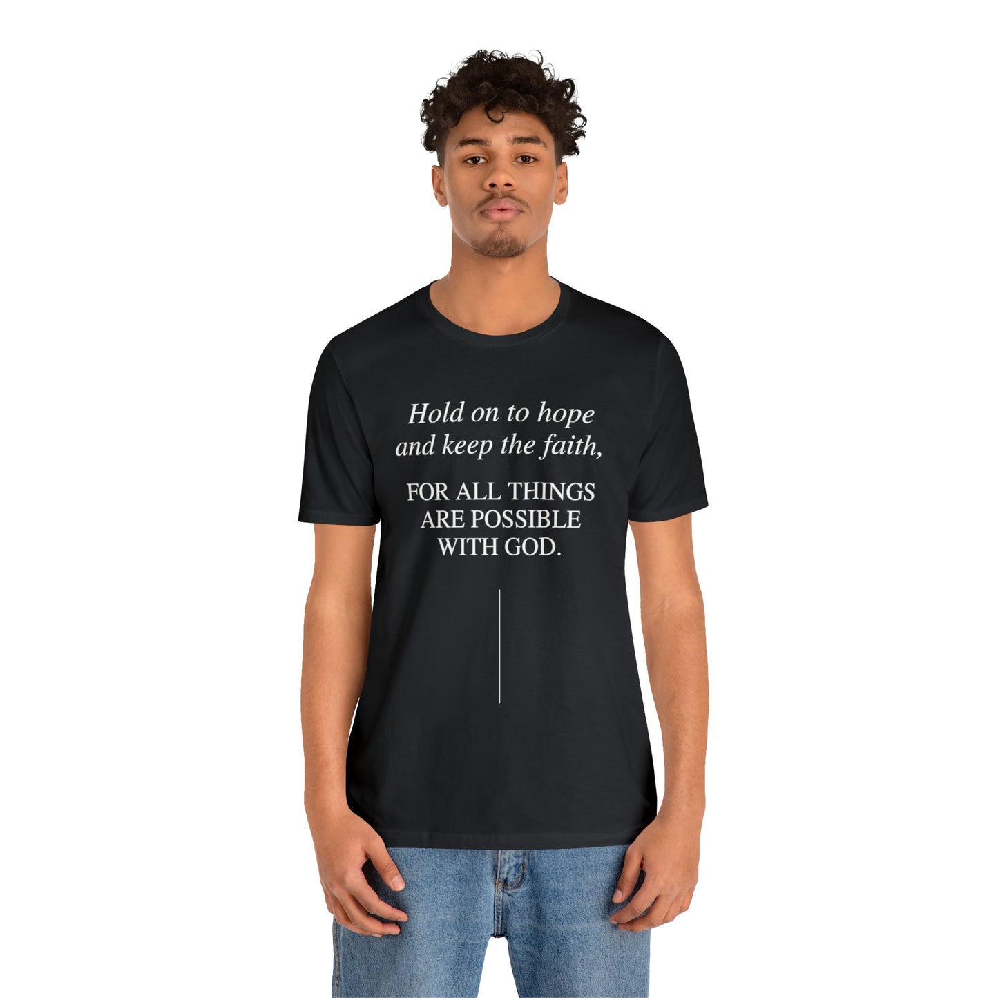 Hold On To Hope & Keep The Faith Shirt