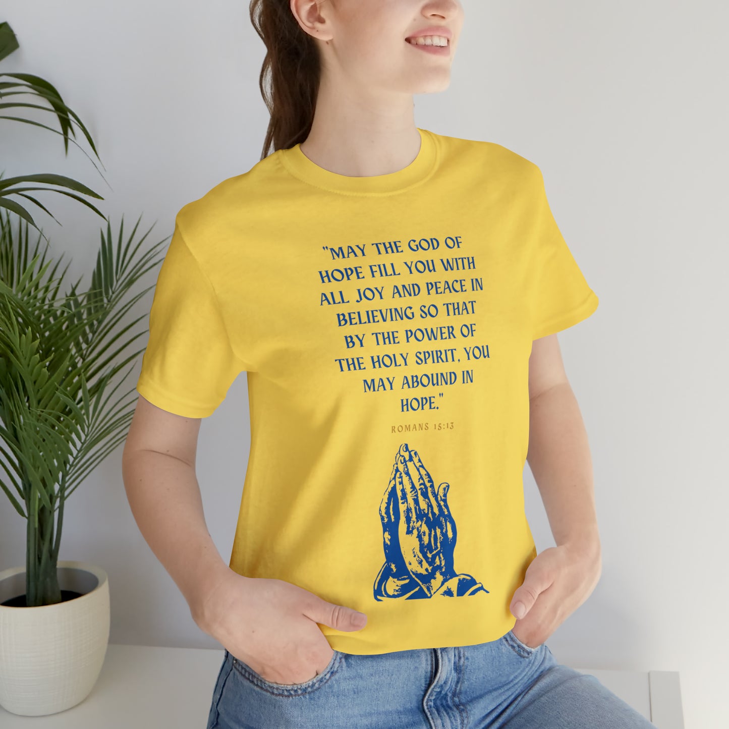 May The God of Hope Fill You With All Joy & Peace Bible Verse Shirt
