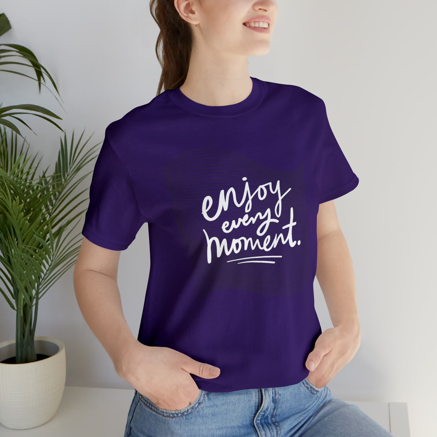 Enjoy Every Moment Shirt