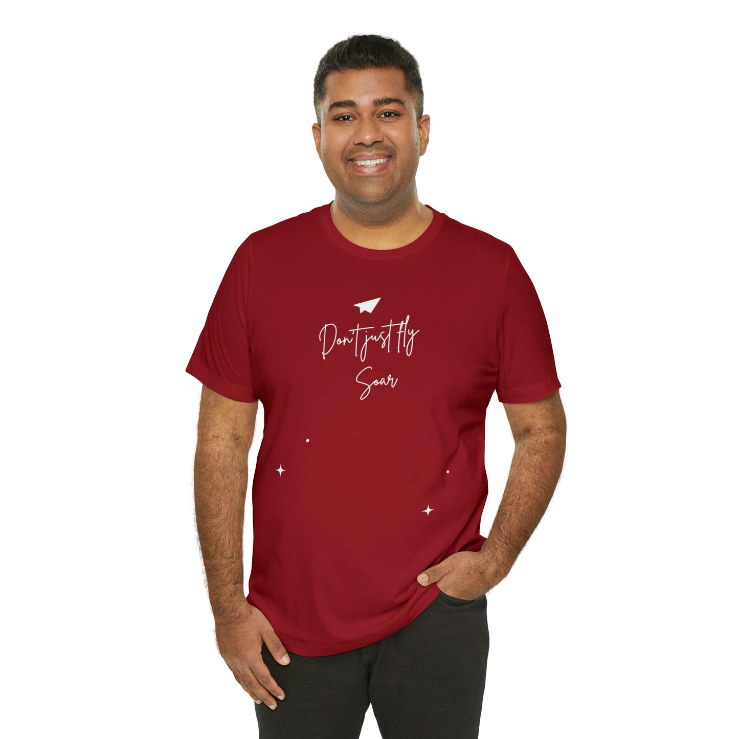 Don't Just Fly, Soar Motivational Shirt