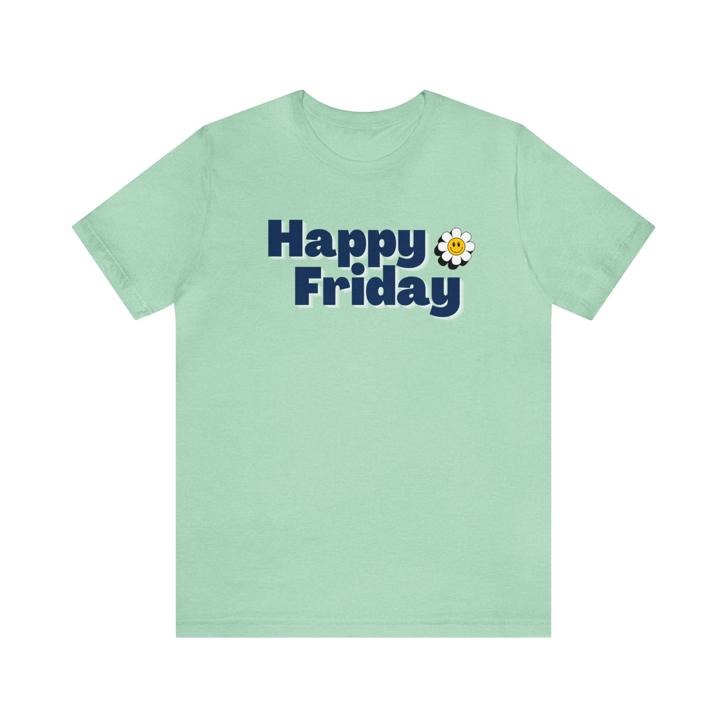 Happy Friday Happy Flower Shirt