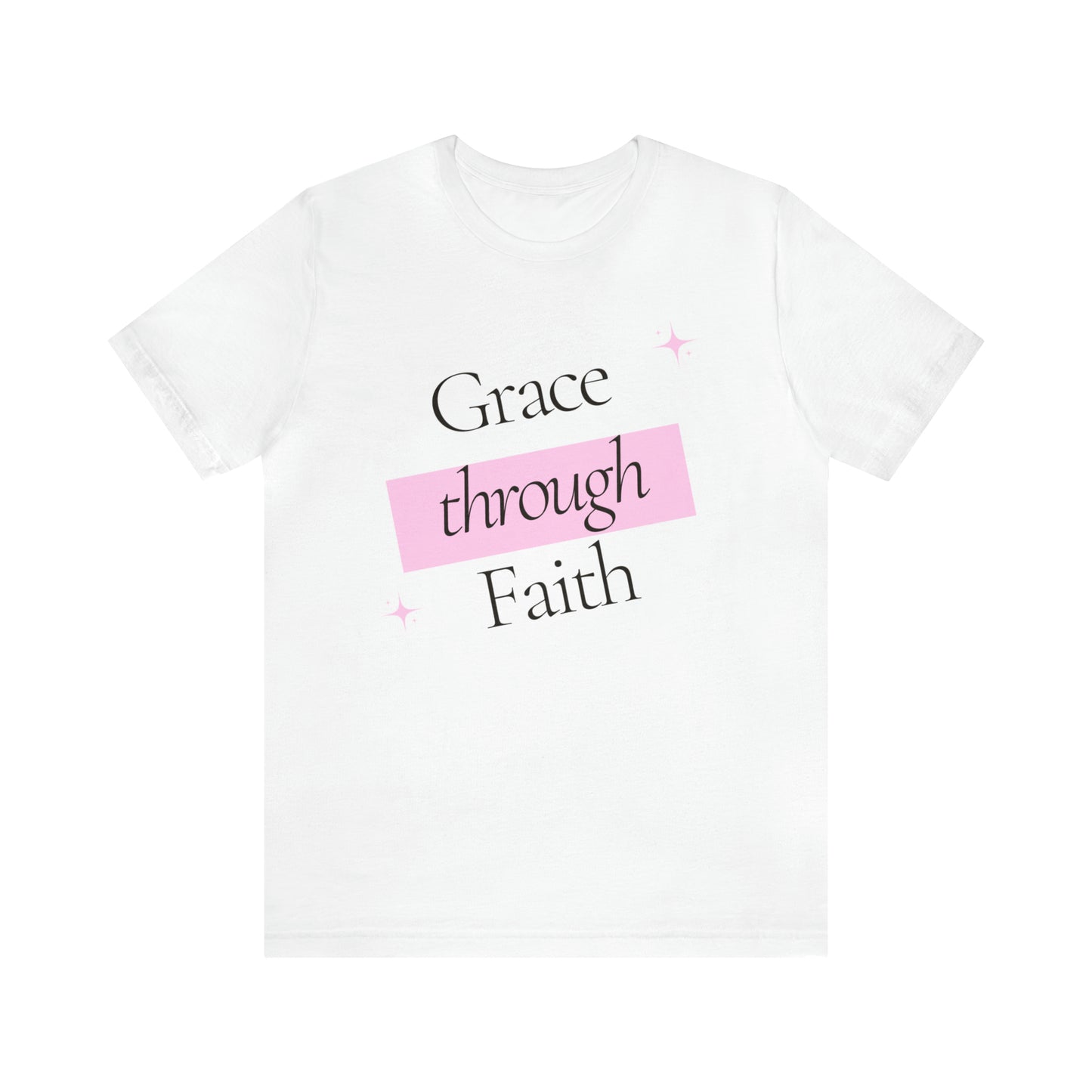 Grace Through Faith Shirt