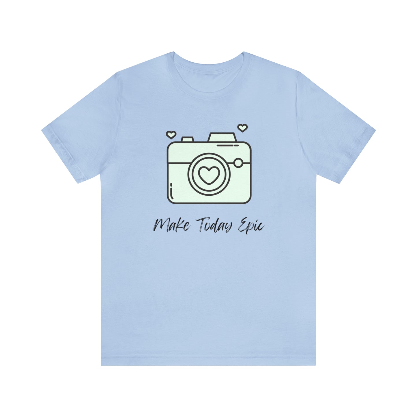 Make Today Epic Heart Camera Shirt