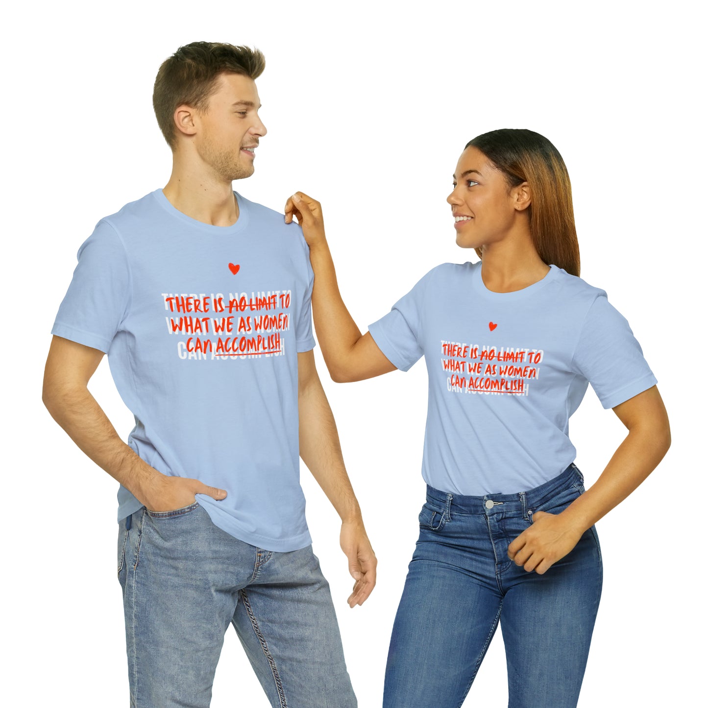 There Is No Limit To What We As Women Can Accomplish Shirt