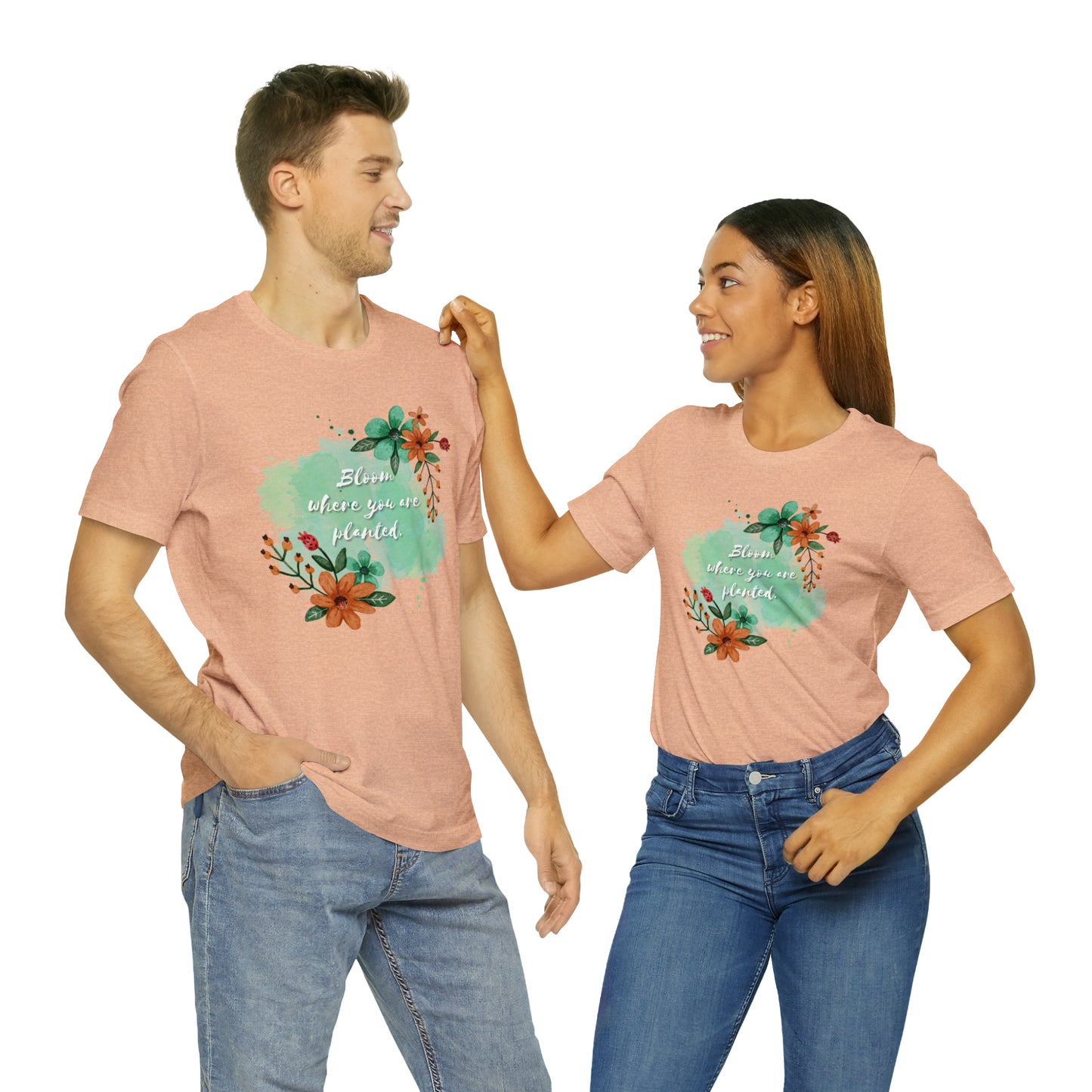 Bloom Where You Are Planted Shirt