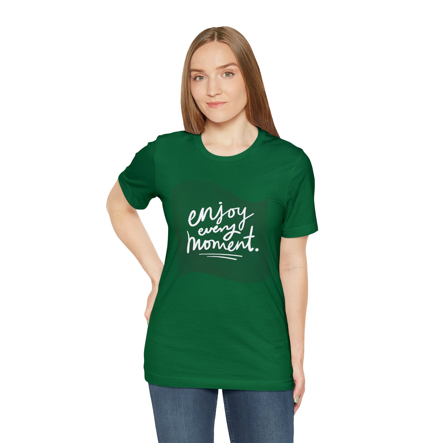 Enjoy Every Moment Shirt
