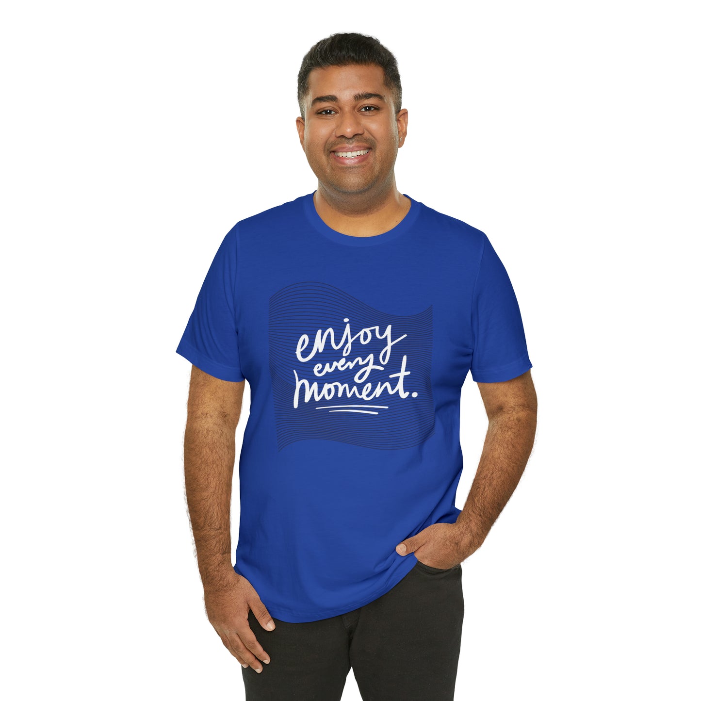 Enjoy Every Moment Shirt