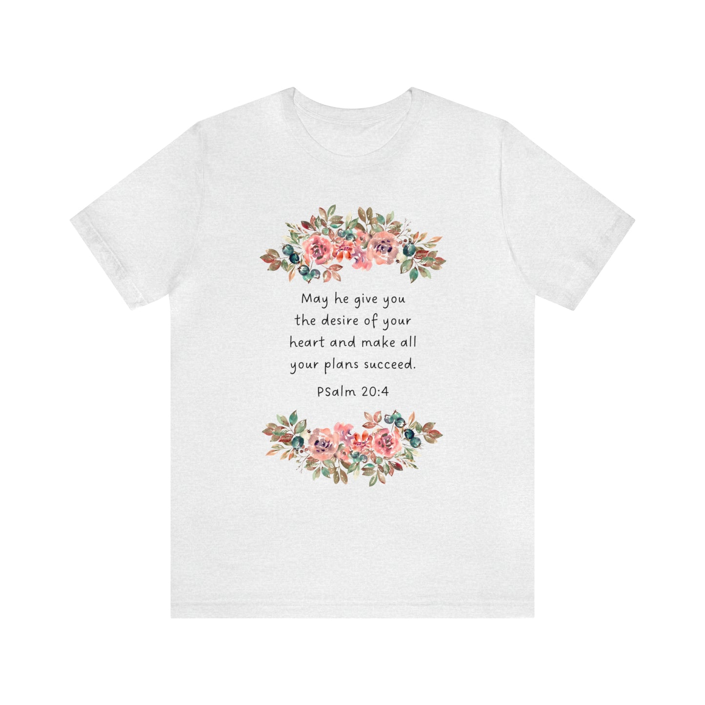 May He Give You The Desire of your Heart Psalms Bible Shirt