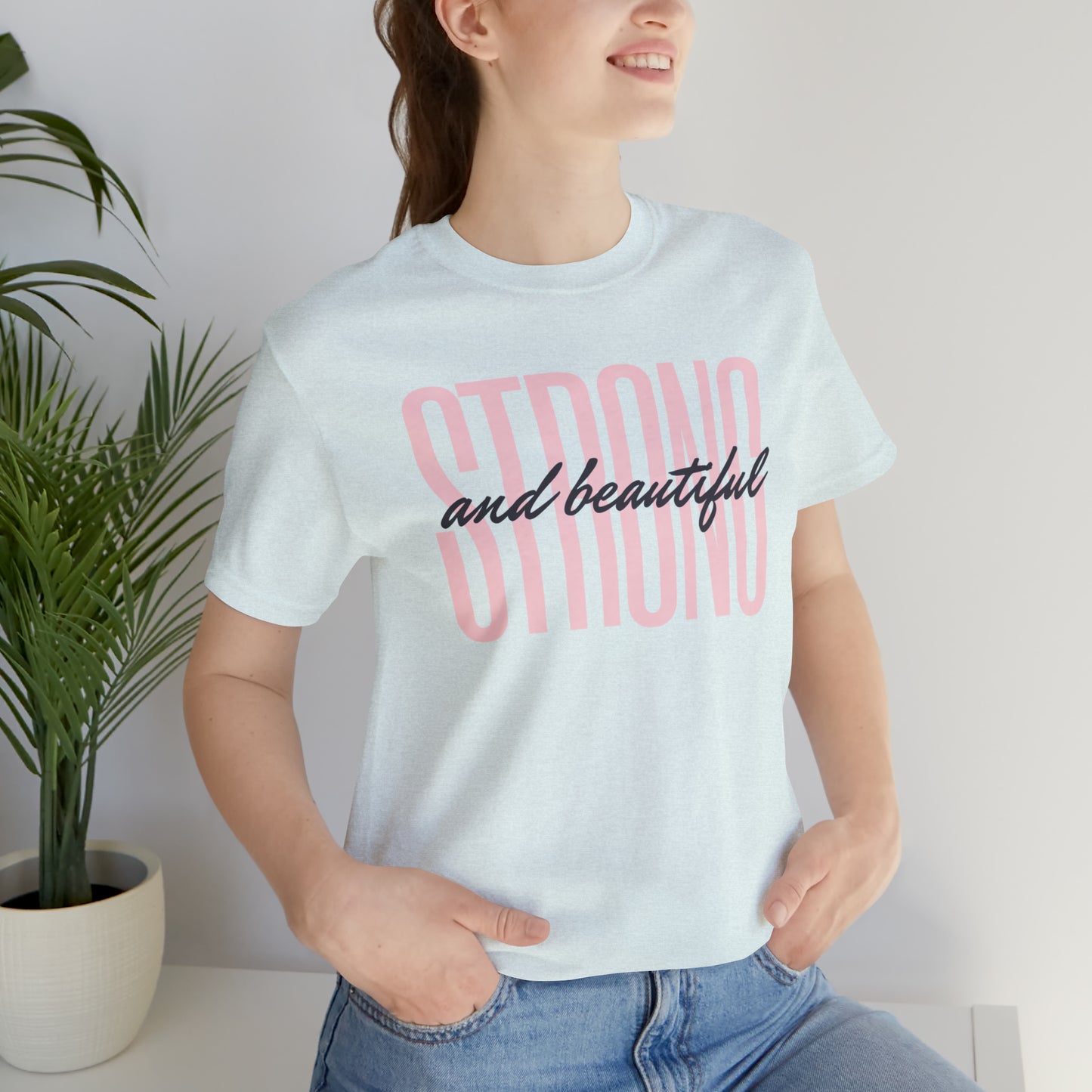 Strong & Beautiful Empowerment Shirt