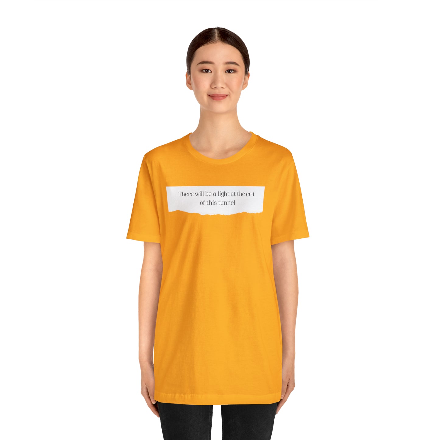 There Will Be A Light At The End Of This Tunnel Motivational Shirt