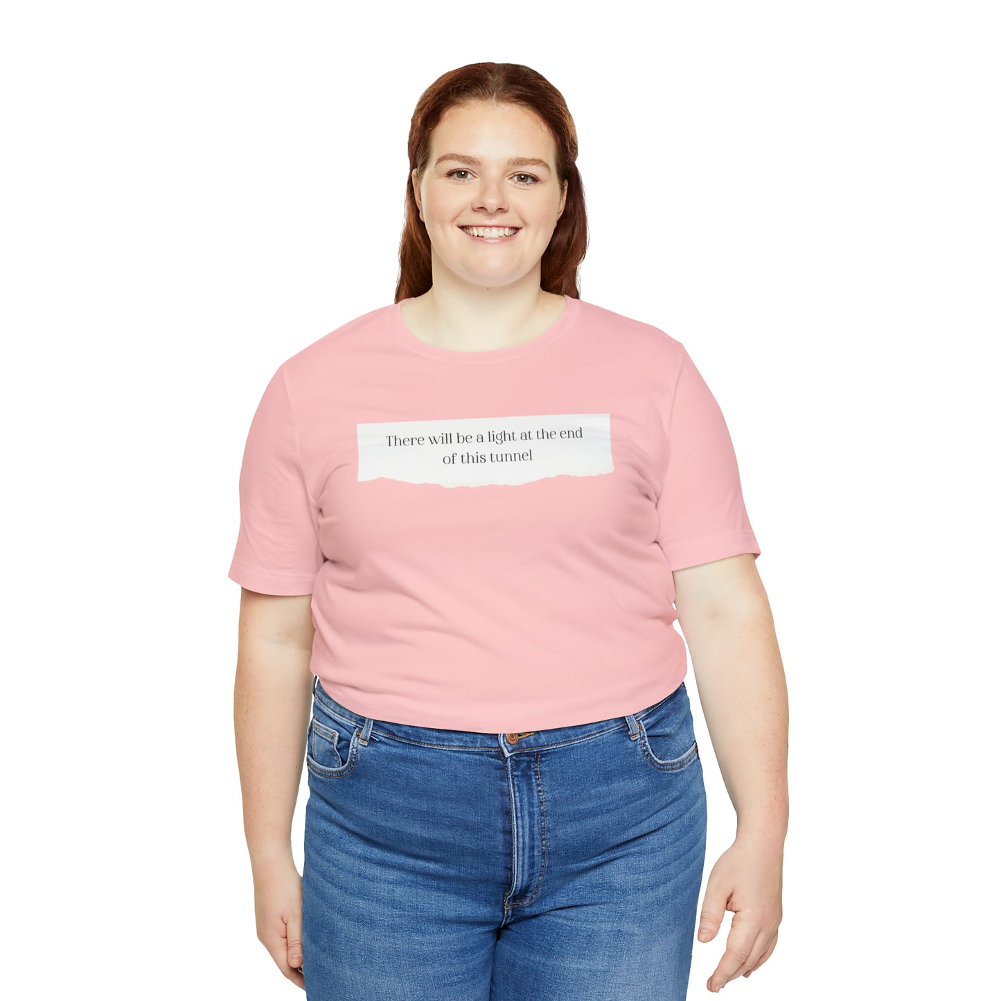 There Will Be A Light At The End Of This Tunnel Motivational Shirt