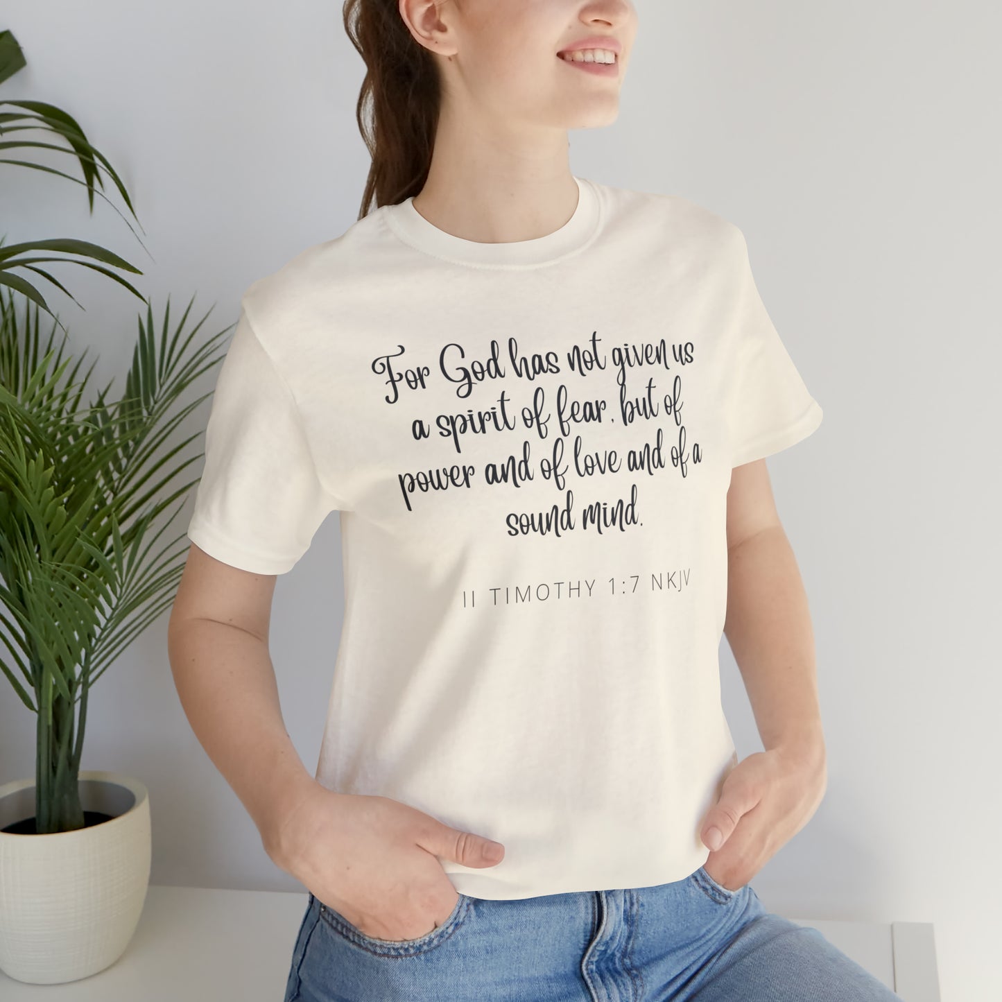 For God Has Not Given Us A Spirit Of Fear Bible Verse Shirt