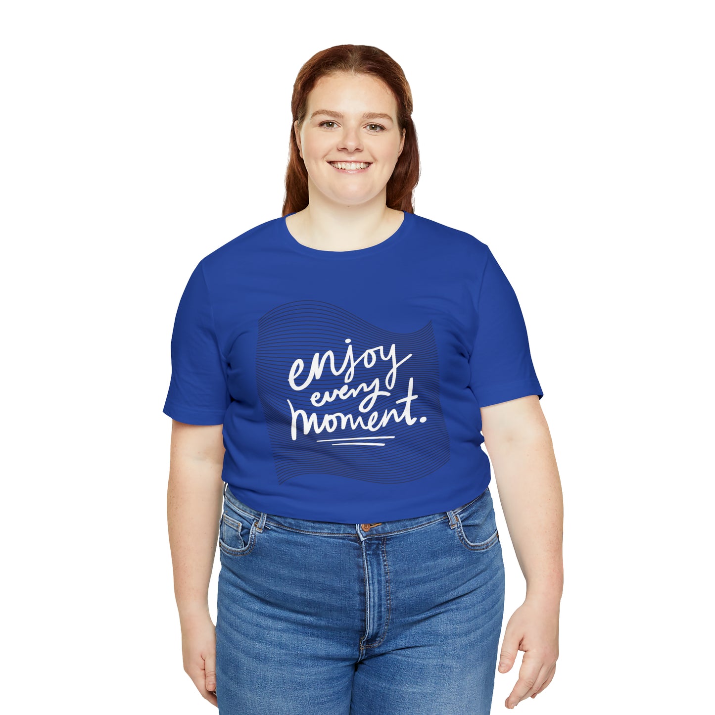 Enjoy Every Moment Shirt
