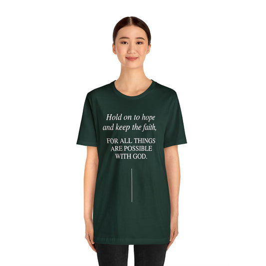 Hold On To Hope & Keep The Faith Shirt