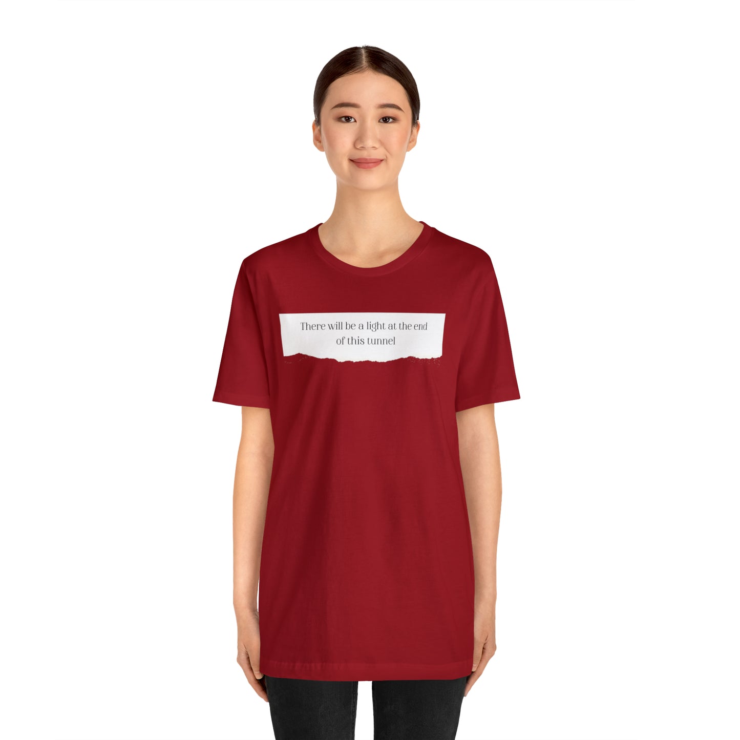 There Will Be A Light At The End Of This Tunnel Motivational Shirt