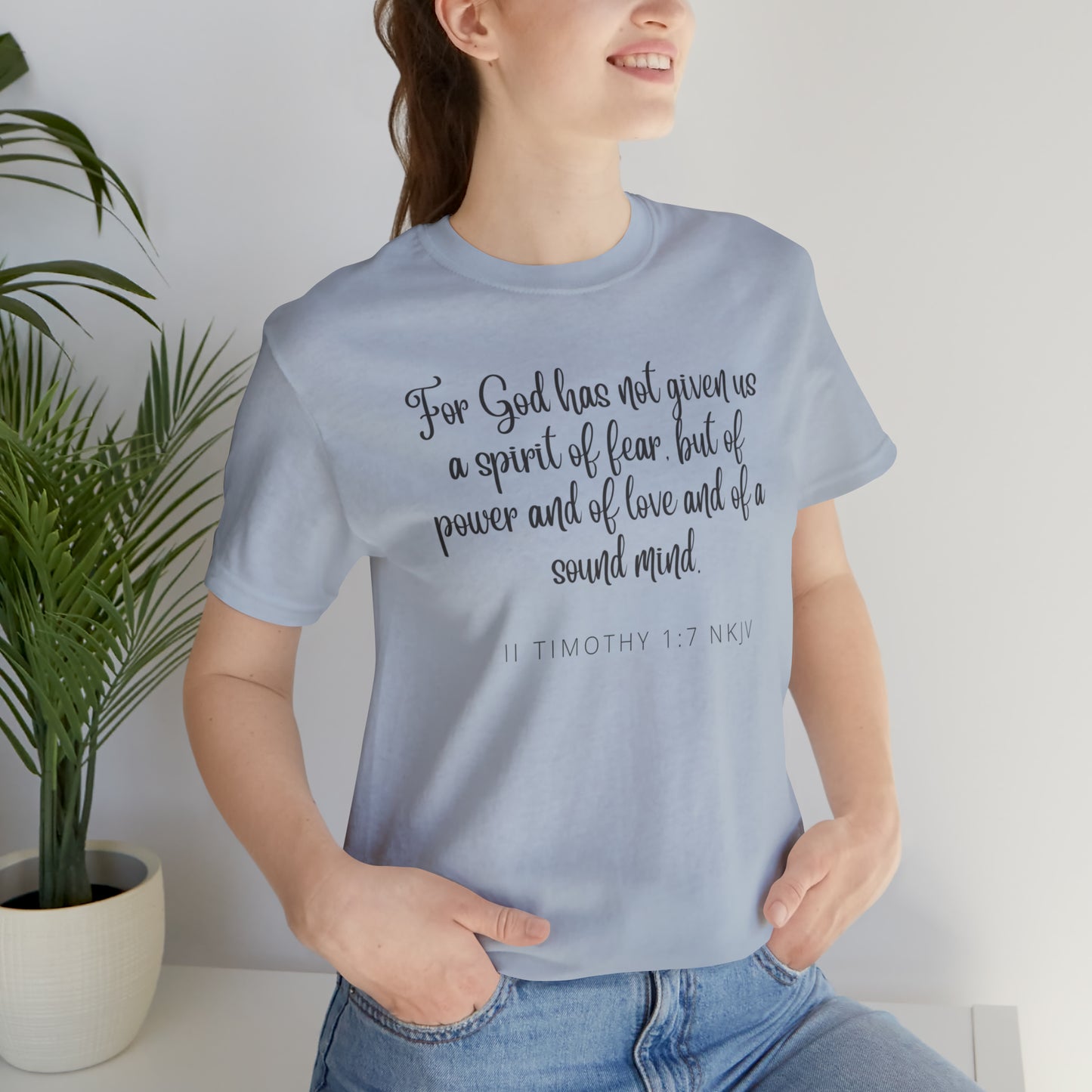 For God Has Not Given Us A Spirit Of Fear Bible Verse Shirt