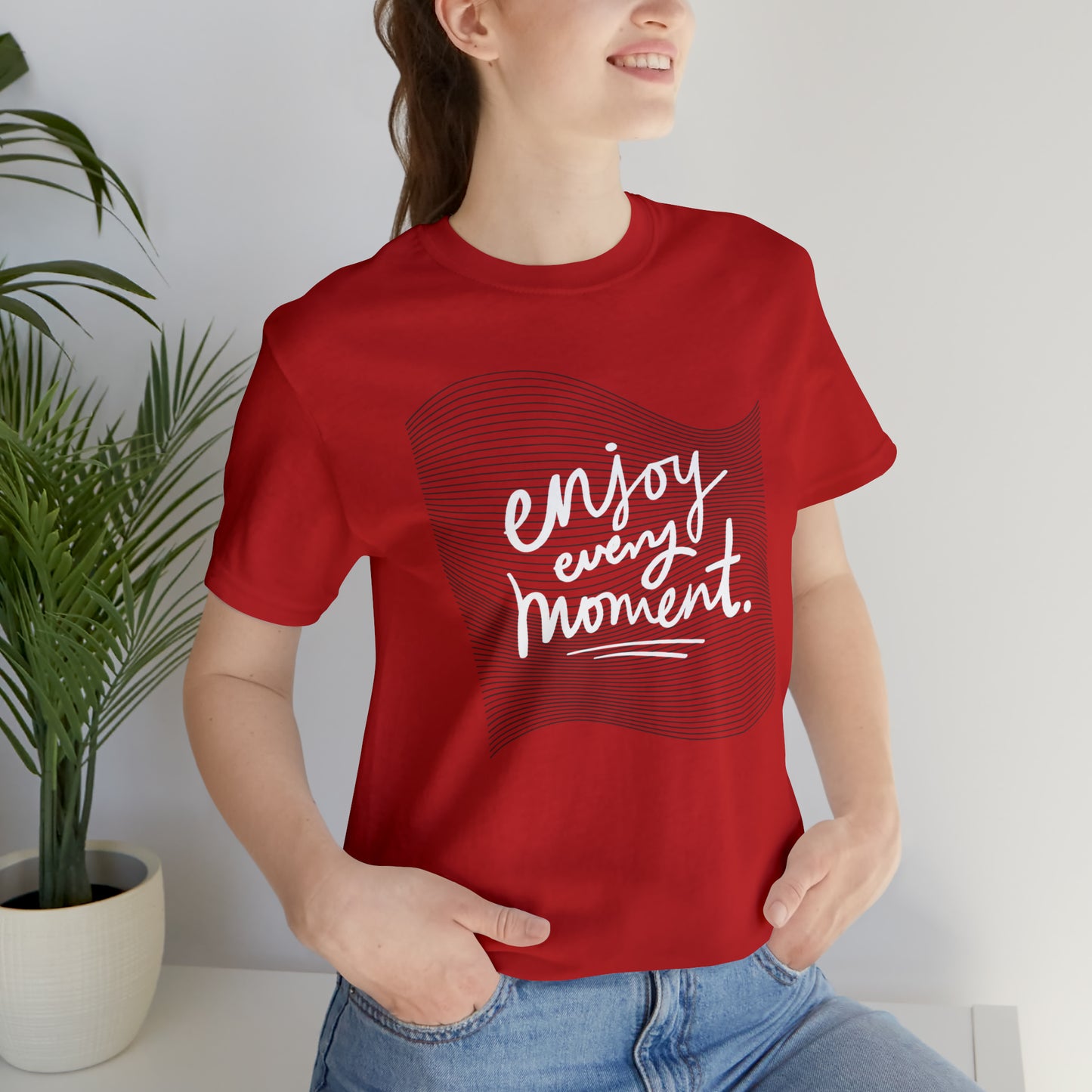 Enjoy Every Moment Shirt