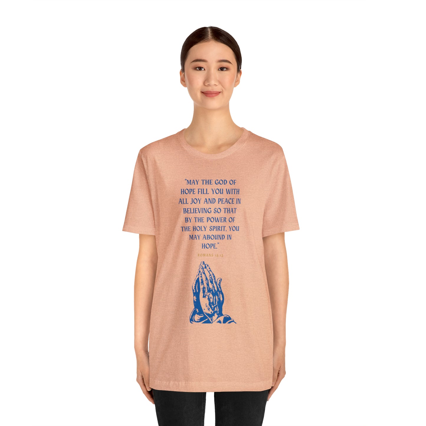 May The God of Hope Fill You With All Joy & Peace Bible Verse Shirt