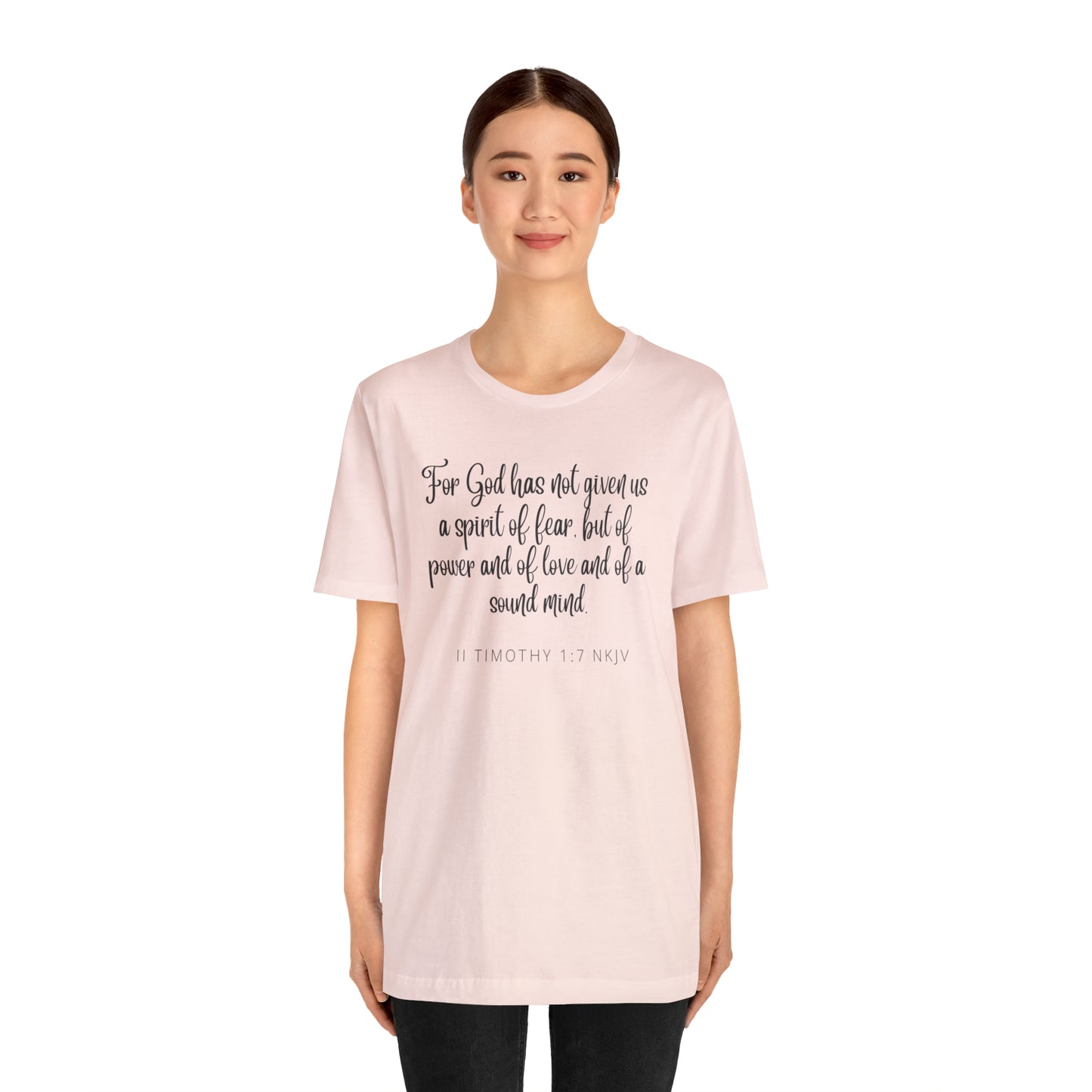 For God Has Not Given Us A Spirit Of Fear Bible Verse Shirt