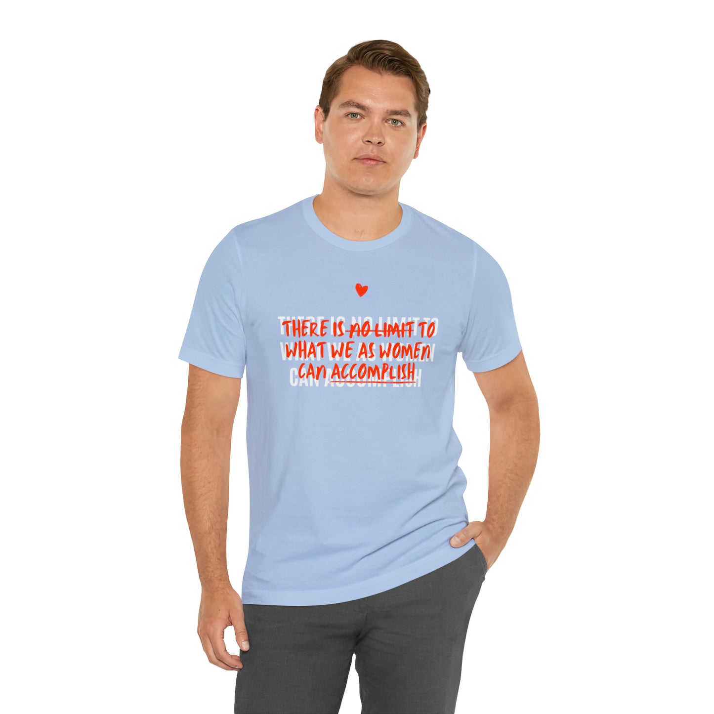 There Is No Limit To What We As Women Can Accomplish Shirt