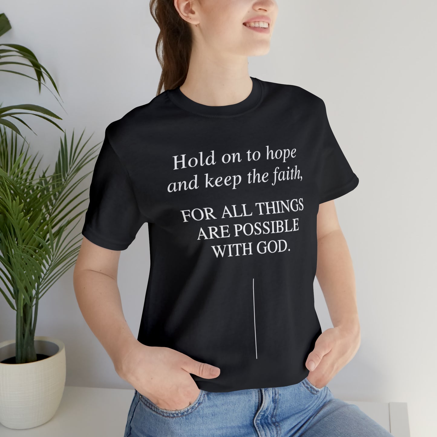 Hold On To Hope & Keep The Faith Shirt