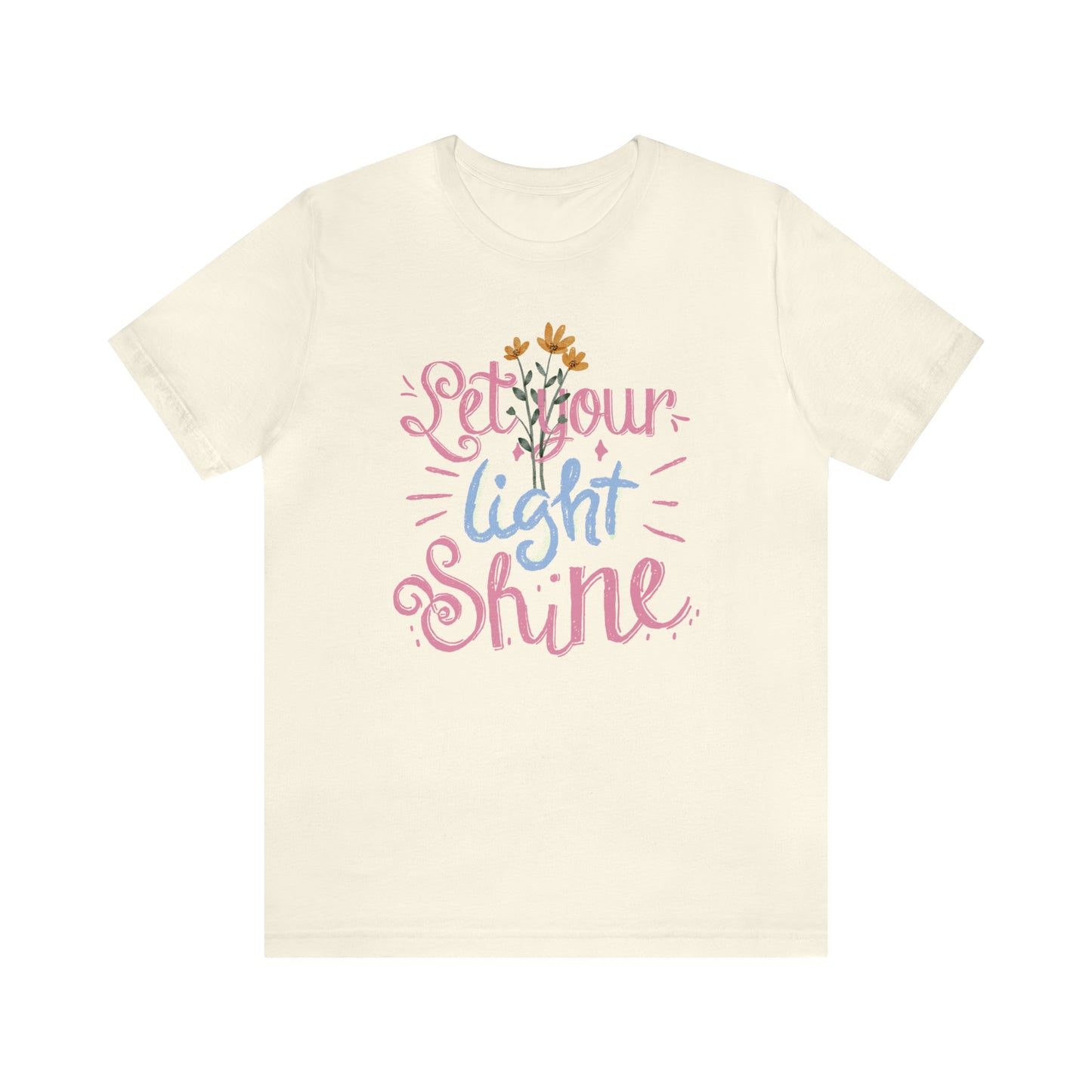 Let Your Light Shine Flower Shirt