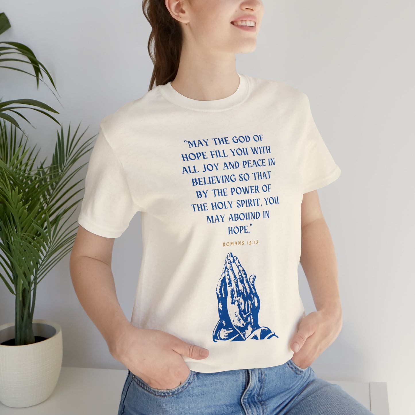 May The God of Hope Fill You With All Joy & Peace Bible Verse Shirt