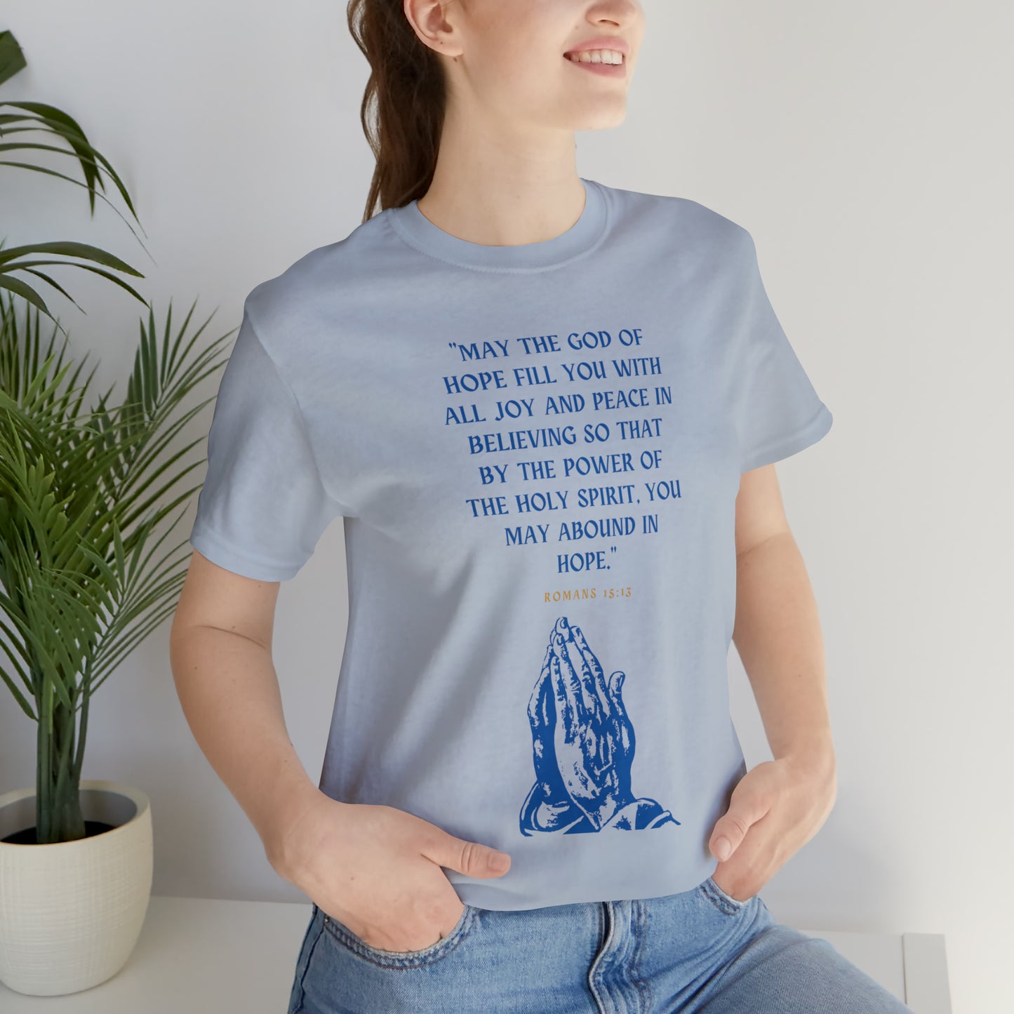 May The God of Hope Fill You With All Joy & Peace Bible Verse Shirt