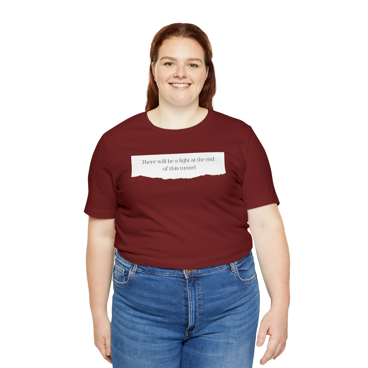 There Will Be A Light At The End Of This Tunnel Motivational Shirt