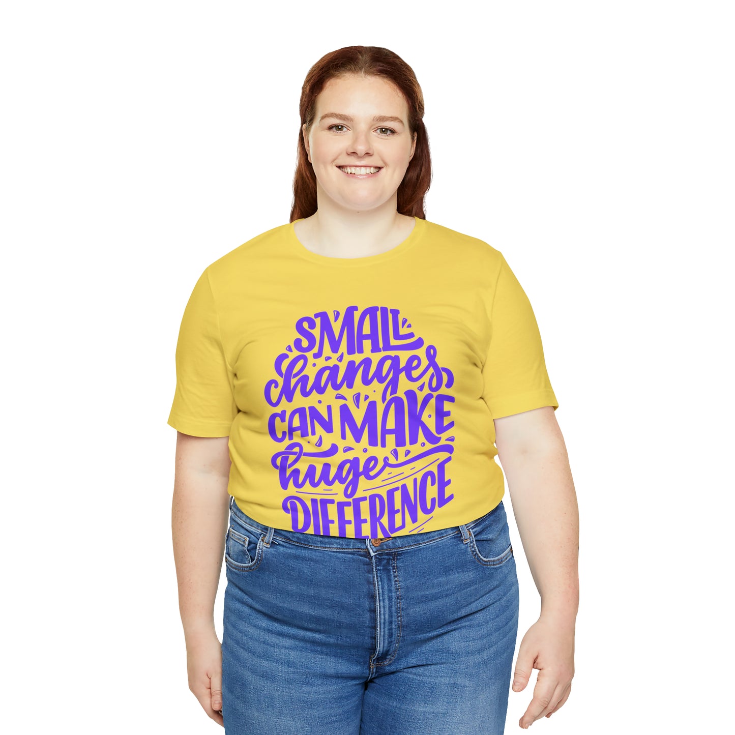 Small Changes Can Make A Huge Difference Shirt