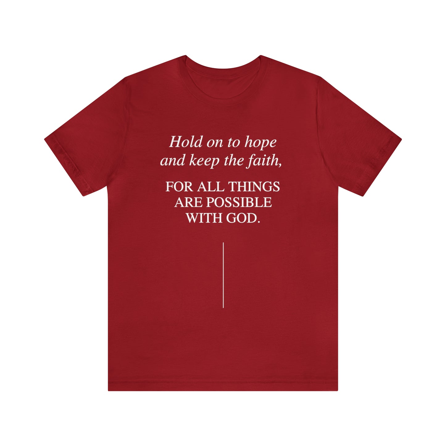 Hold On To Hope & Keep The Faith Shirt