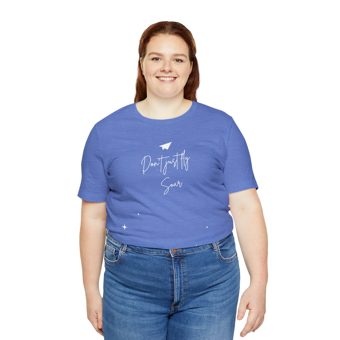 Don't Just Fly, Soar Motivational Shirt