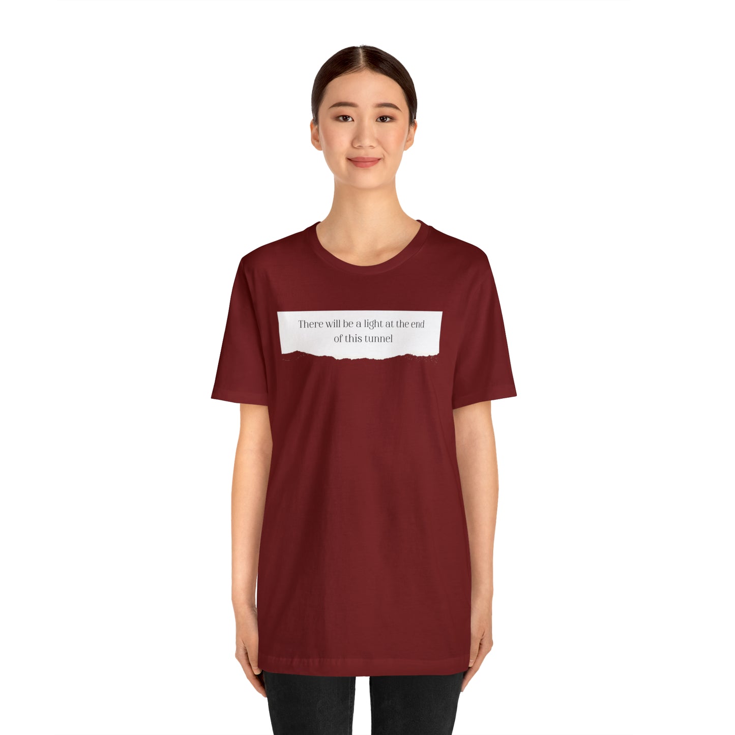 There Will Be A Light At The End Of This Tunnel Motivational Shirt