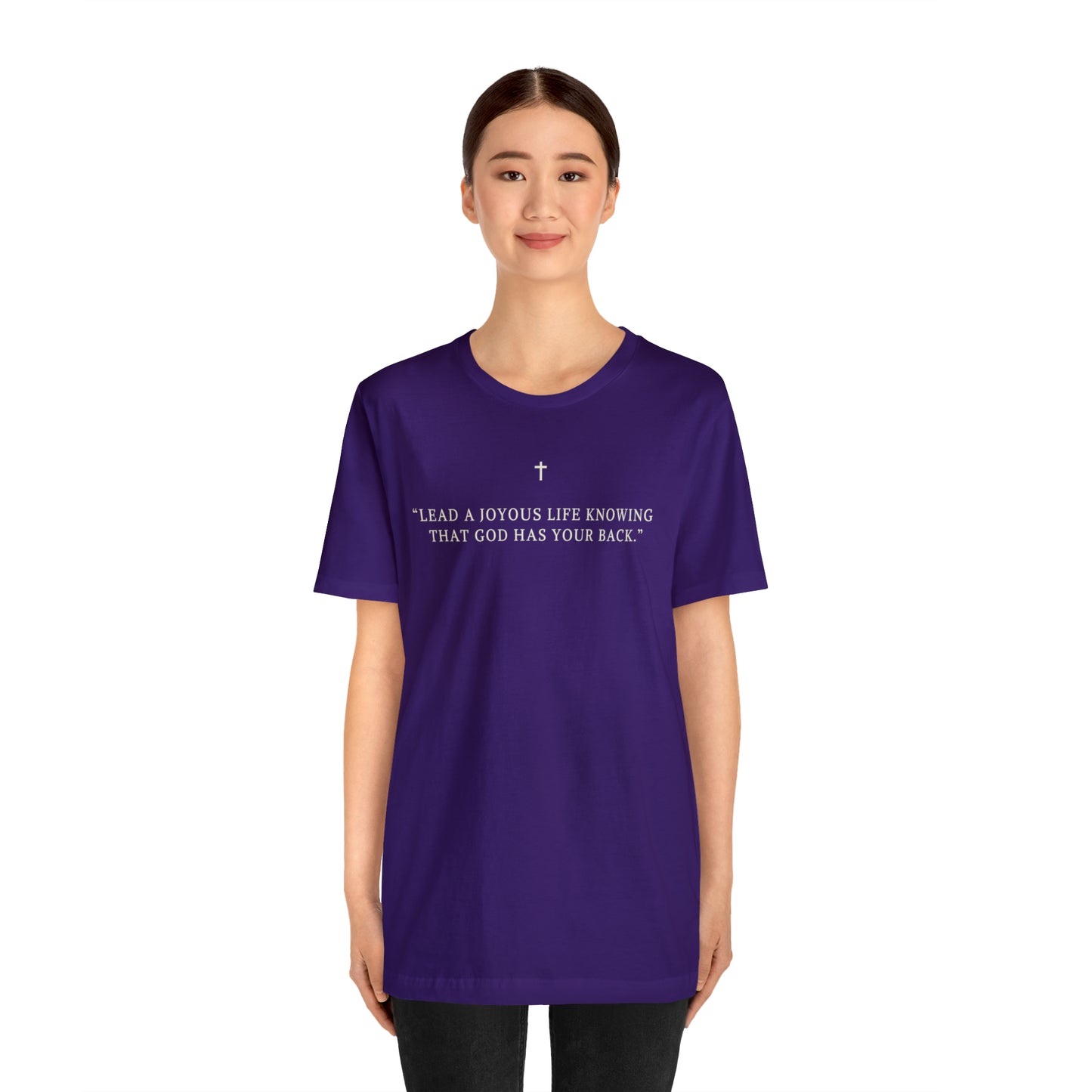 Lead A Joyous Life Knowing That God Has Your Back Shirt
