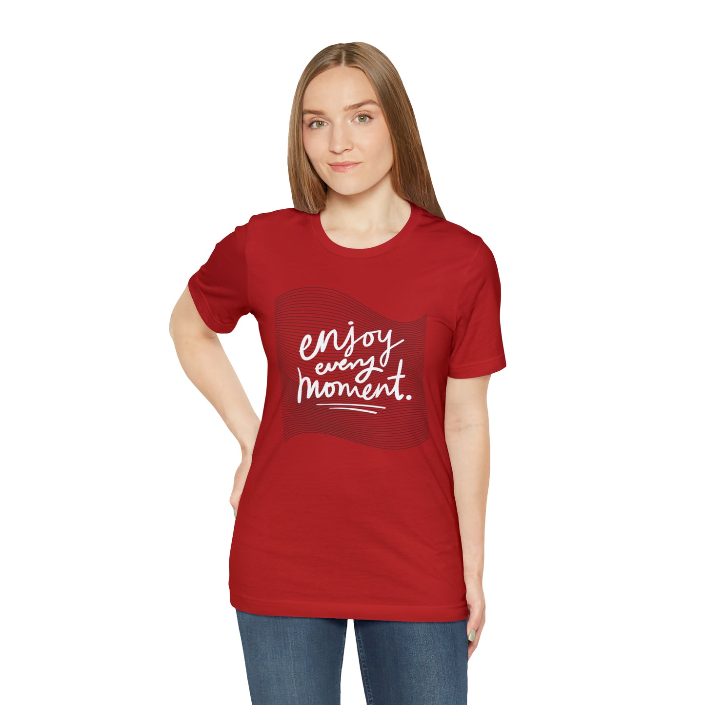 Enjoy Every Moment Shirt