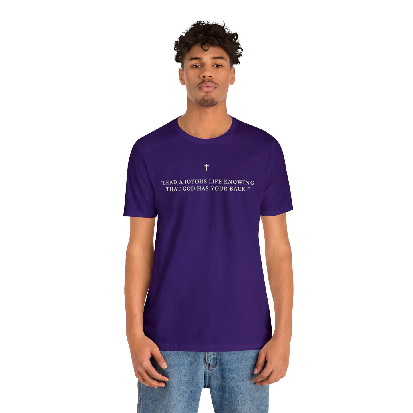 Lead A Joyous Life Knowing That God Has Your Back Shirt